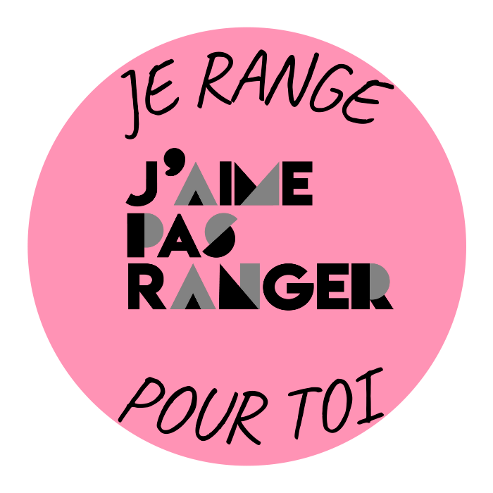 J'aime pas ranger , formule je range pour toi - conseils en organisation